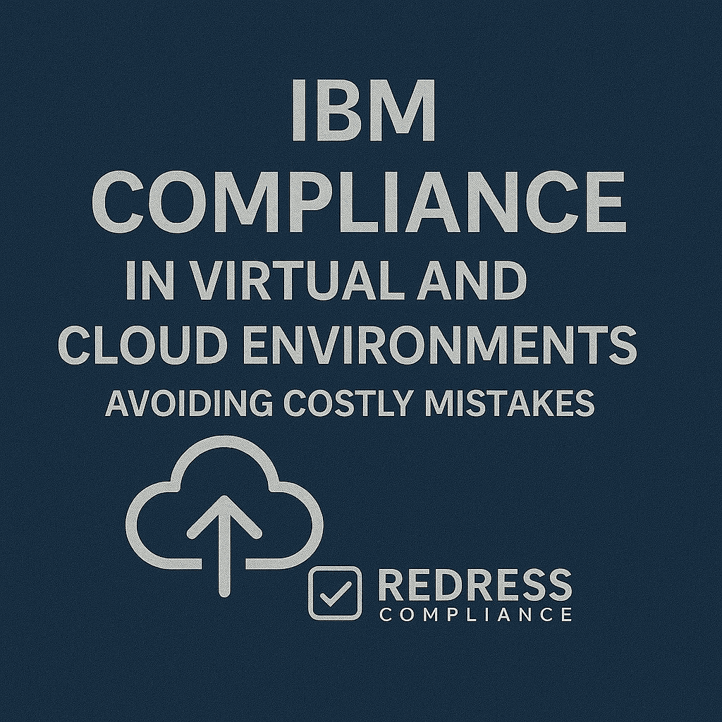 IBM Compliance in Virtual and Cloud Environments Avoiding Costly Mistakes