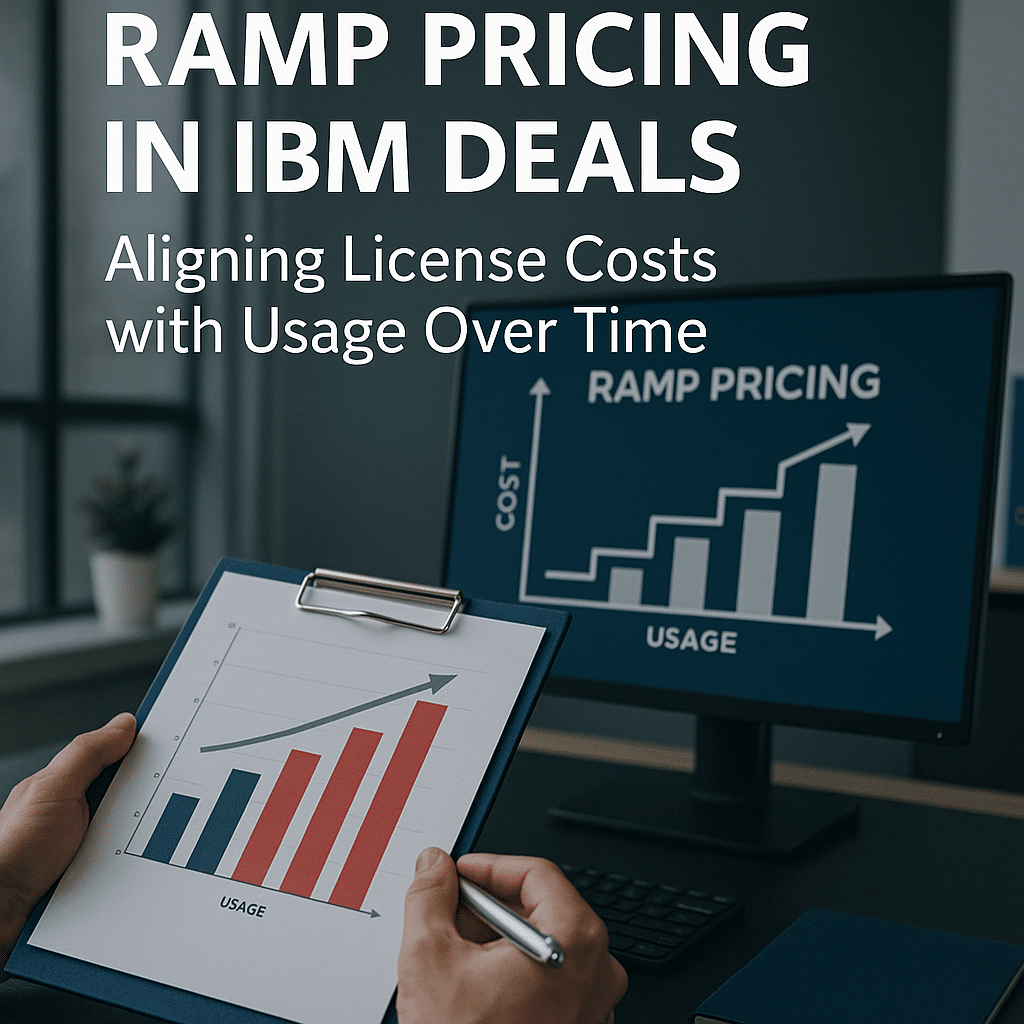 Ramp Pricing in IBM Deals Aligning License Costs with Usage Over Time